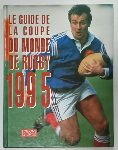 LE GUIDE DE LA COUPE DU MONDE DE RUGBY , 1995