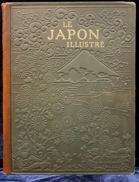 LE JAPON ILLUSTRE par FELICIEN CHALLAYE - PARIS, 1915