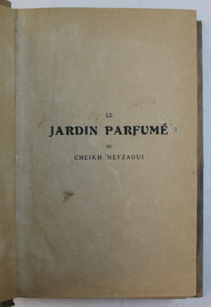 LE JARDIN PARFUME DU CHEIKH NEFZAOUI  - MANUEL D ' EROTOLOGIE ARABE , 1910