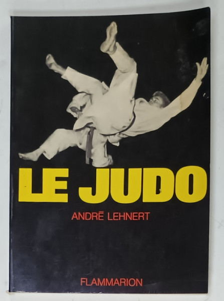 LE JUDO par ANDRE LEHNERT , 1952