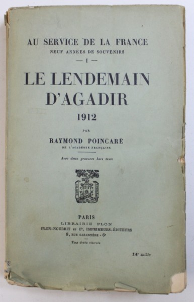 LE LENDEMAIN D'AGADIR par RAYMOND POINCARE , 1912