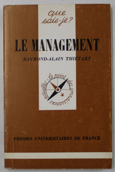 LE MANAGEMENT par RAYMOND - ALAIN THIETART , 1989