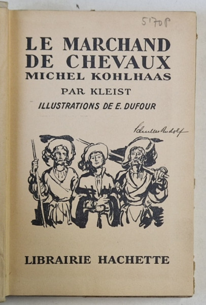 LE  MARCHAND DE CHEVAUX par KLEIST , illustrations de E. DUFOUR , 1942