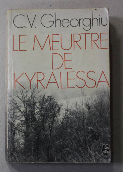 LE MEURTE DE KYRALESSA par C.V. GHEORGHIU , 1966