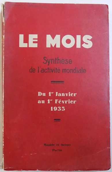 LE MOIS  - REVUE  - SYNTHESE DE L ' ACTIVITE MONDIALE DU 1er JANVIER au 1 er FEVRIER , 1935