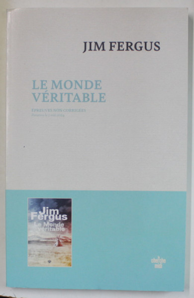 LE MONDE VERITABLE par JIM FERGUS , 2024