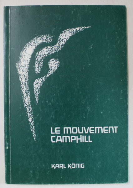 LE MOUVEMENT CAMPHILL par KARL KONIG , 1986