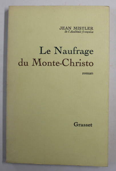 LE NAUFRAGE DU MONTE - CHRISTO , roman par JEAN MISTLER , 1973