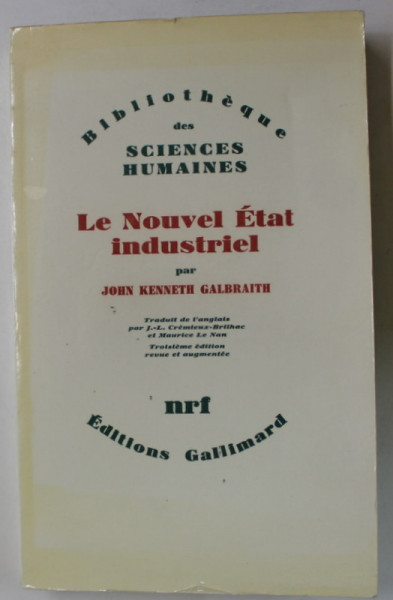 LE NOUVEL ETAT INDUSTRIEL , ESSAI SUR LE SYSTEME ECONOMIQUE AMERICAIN par JOHN KENNETH GALBRAITH , 1979