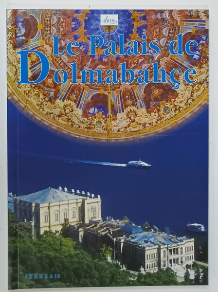 LE PALAIS DE DOLMABAHCE , ALBUM DE PREZENTARE , 2007