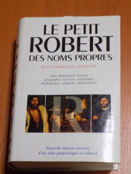 LE PETIT ROBERT DES NOMS PROPRES , DICTIONNAIRE ILLUSTRE