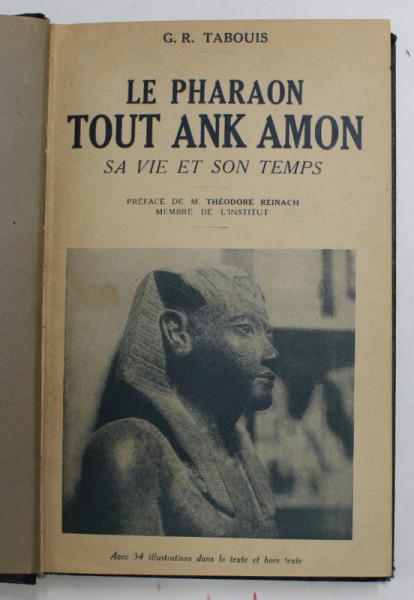 LE PHARAON TOUT ANK AMON - SA VIE ET SON TEMPS par G.R. TABOUIS , 1928