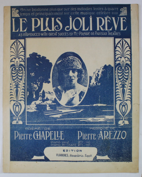 LE PLUS JOLI REVE , poeme de PIERRE CHAPELLE , musique de PIERRE AREZZO , INCEPUTUL SEC. XX , PARTITURA