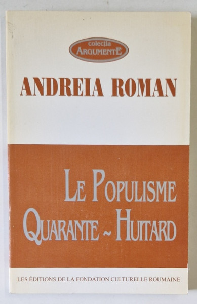 LE POPULISME QUARANTE - HUITARD par ANDREIA ROMAN , 1999