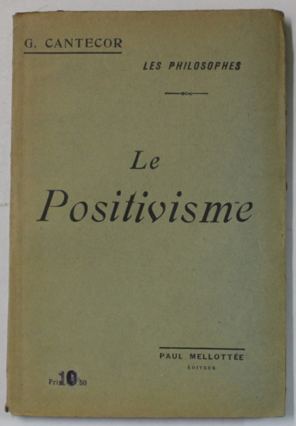 LE POSITIVISME par GEORGES CANTECOR , 1919, PREZINTA SUBLINIERI *