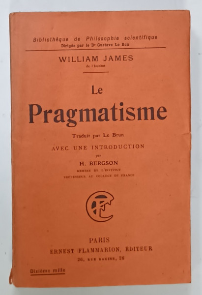 LE PRAGMATISME par WILLIAM JAMES , introduction de H. BERGSON , 1920