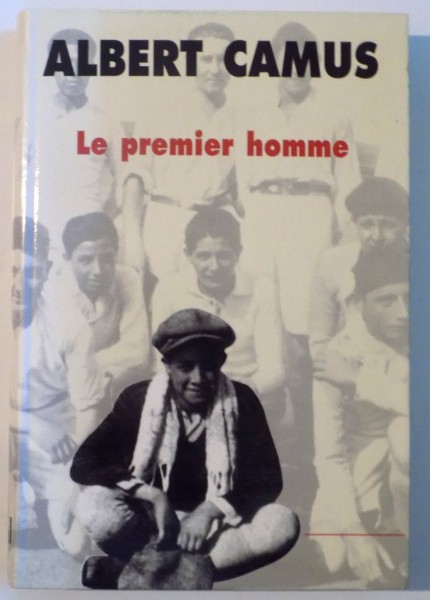 LE PREMIER HOMME par ALBERT CAMUS , 1994