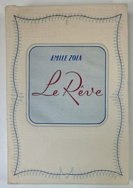 LE REVE par EMILE ZOLA , illustrations de CLAUDE CHOPY , 1943, EXEMPLAR NUMEROTAT *