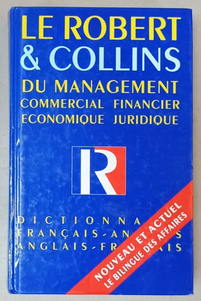 LE ROBERT et COLLINS DU MANAGEMENT , COMMERCIAL , FINANCIER , ECONOMIQUE , JURIDIQUE , DICTIONNAIRE FRANCAIS - ANGLAIS / ANGLAIS - FRANCAIS , 1992