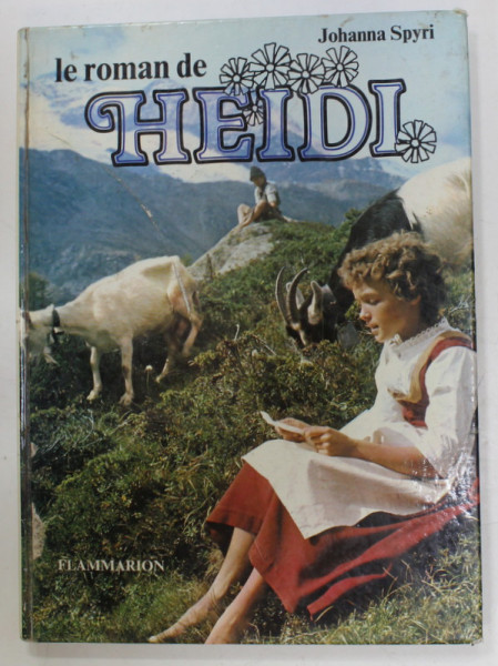 LE ROMAN DE HEIDI par JOHANNA SPYRI , PHOTOGRAPHIES EXTRAITES DU FEUILLETON TELEVISE , 1979