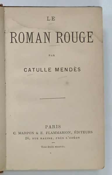 LE ROMAN ROUGE par CATULLE MENDES , SFARSIT DE SECOL XIX