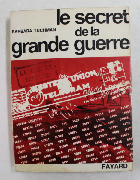 LE SECRET DE LA GRANDE GUERRE par BARBARA TUCHMAN , 1965