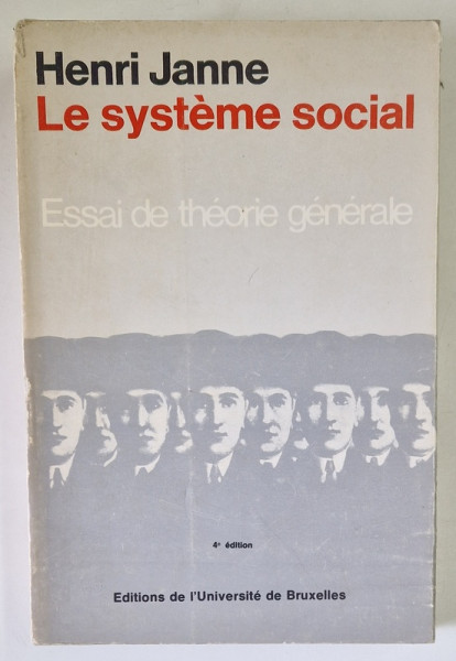 LE SYSTEME SOCIAL , ESSAI DE THEORIE GENERALE par HENRI JANNE , 1968