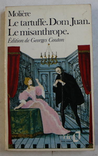 LE TARTUFFE / DOM JUAN / LE MISANTHROPE par MOLIERE , 1973