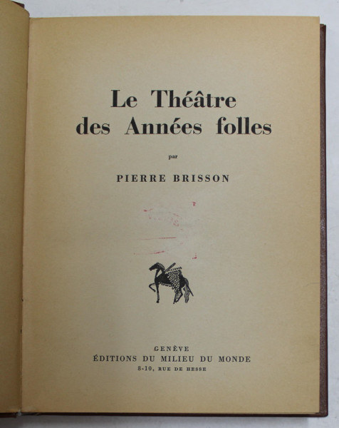 LE THEATRE DES ANNES FOLLES par PIERRE BRISSON , 1943