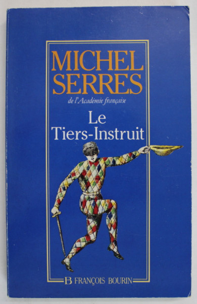 LE TIERS - INSTRUIT par MICHEL SERRES , 1991