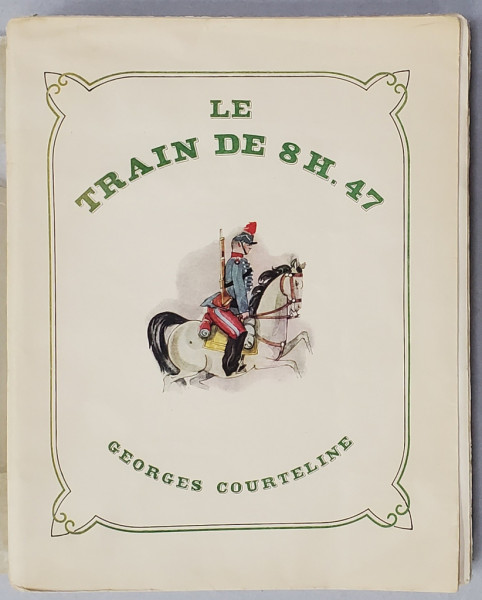 LE TRAIN DE 8H, 47, SCENES DE LA VIE DE CASERNE, GEORGES COURTELLINE - PARIS, 1948