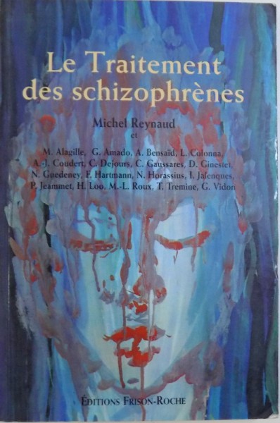 LE TRAITEMENT DES SCHIZOPHRENES  par MICHEL REYNAUD .... G. VIDON , 1991