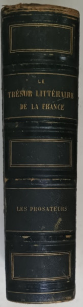 LE TRESOR LITTERAIRE DE LA FRANCE : LES PROSATEURS , 40 GRAVURES SUR BOIS par E. BAYARD , 1866