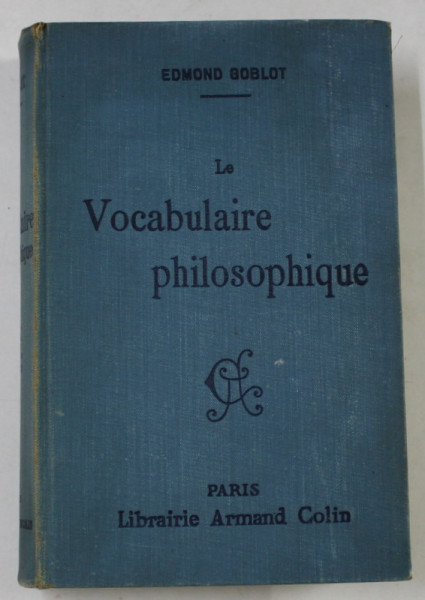 LE VOCABULAIRE PHILOSOPHIQUE par EDMOND GOBLOT , 1938