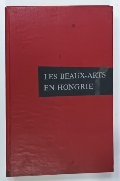 LEA BEAUX - ARTS EN HONGRIE par ANTAL KAMPIS , 1966
