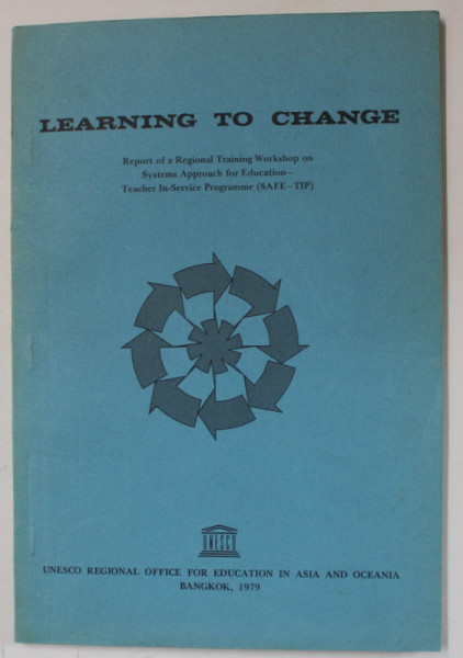 LEARNING TO CHANGE , REPORT OF A REGIONAL TRAINING WORKSHOP ..., 1979