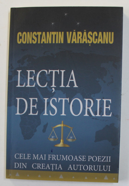 LECTIA DE ISTORIE de CONSTANTIN VARASCANU  - CELE MAI FRUMOASE POEZII DIN CREATIA AUTORULUI 2014 , DEDICATIE *