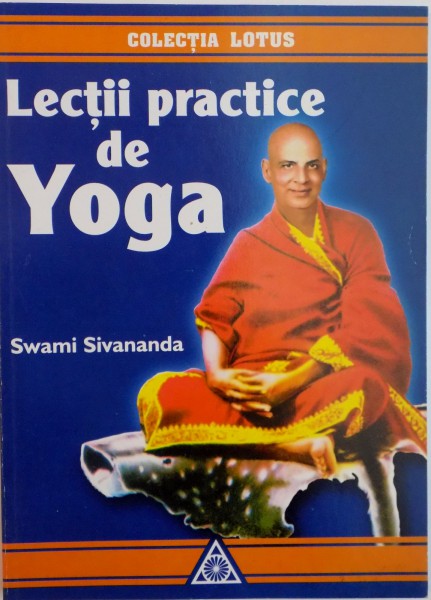 LECTII PRACTICE DE YOGA de SWAMI SIVANANDA, 1998