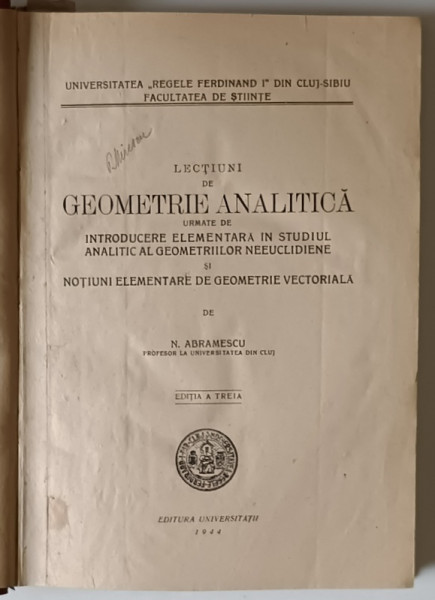 LECTIUNI DE GEOMETRIE ANALITICA de N. ABRAMESCU , 1944 *DEDICATIE