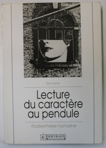 LECTURE DU CARACTERE AU PENDULE , RADIESTHESIE  HUMAINE  , 1991