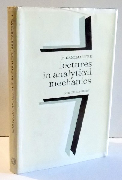 LECTURES IN ANALYTICAL MECHANICS by F. GANTMACHER , 1975