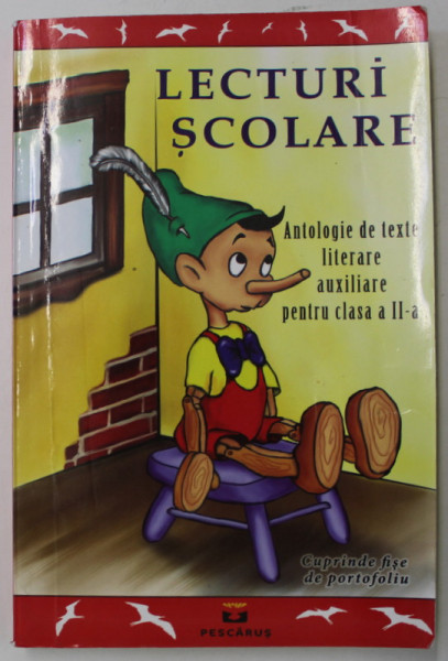 LECTURI SCOLARE , ANTOLOGIE DE TEXTE LITERARE AUXILIARE PENTRU CLASA A II - A , CUPRINDE FISE DE PORTOFOLIU , 2012