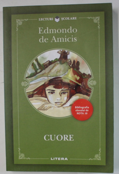 LECTURI SCOLARE , CUORE de EDMONDO DE AMICIS , 2018