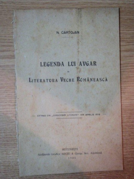 LEGENDA LUI AVGAR IN LITERATURA VECHE ROMANEASCA de N. CARTOJAN . EXTRAS DIN