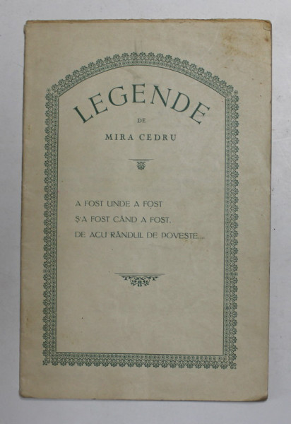 LEGENDE de MIRA CEDRU , EDITIE INTERBELICA , DEDICATIE *