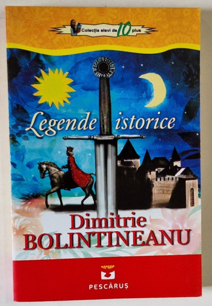 LEGENDE ISTORICE de DIMITRIE BOLINTINEANU , 2016