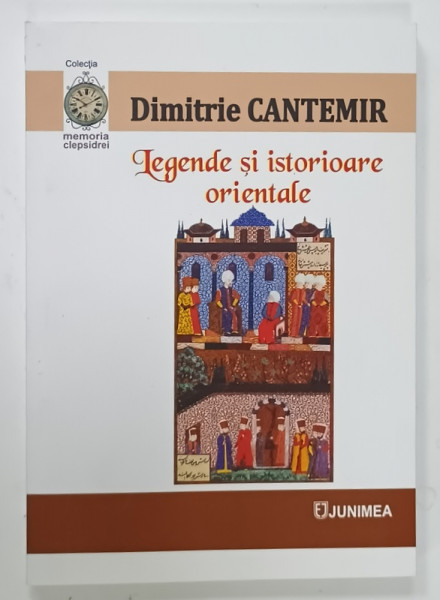 LEGENDE SI ISTORIOARE ORIENTALE de DIMITRIE CANTEMIR , 2022
