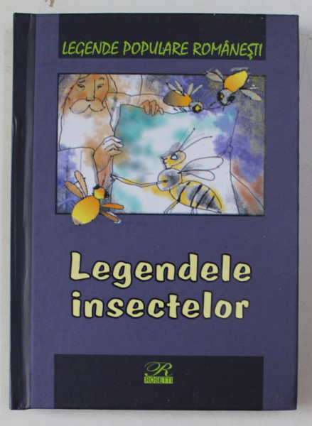 LEGENDELE INSECTELOR , editie ingrijita de NICOLETA COATU , 2015