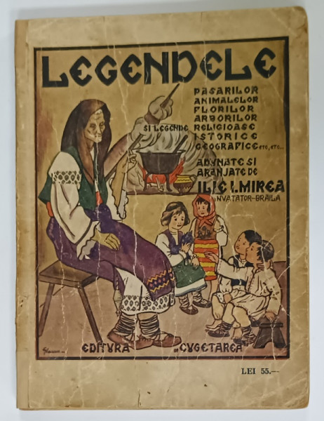 LEGENDELE  PASARILOR , ANIMALELOR , FLORILOR , ARBORILOR , RELIGIOASE ,ISTORICE , GEOGRAFICE de ILIE  I. MIREA , desene de GH. NAUM , 1937 , DEDICATIE *