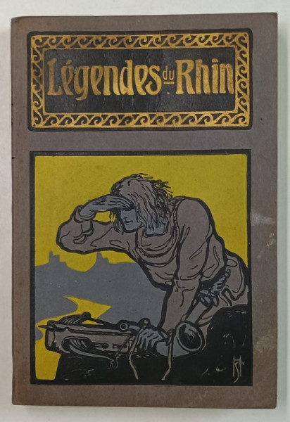 LEGENDES ET TRADITIONS DU RHIN DE BALE A ROTTERDAM de F. J. KIEFER , CCA. 1900